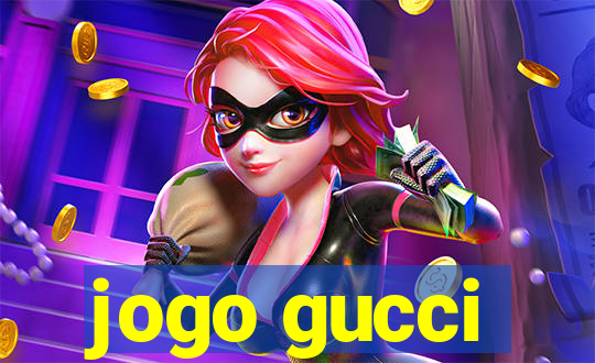 jogo gucci